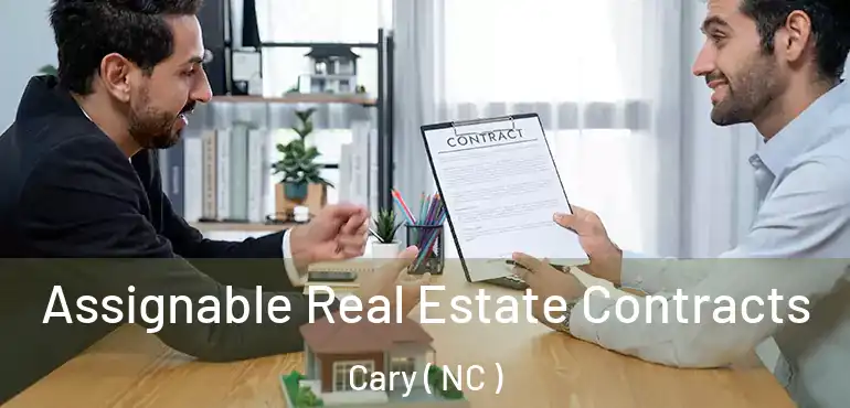  Assignable Real Estate Contracts Cary ( NC )