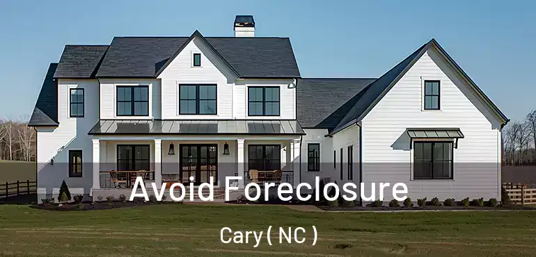  Avoid Foreclosure Cary ( NC )
