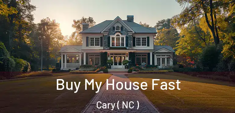  Buy My House Fast Cary ( NC )