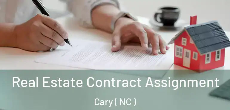  Real Estate Contract Assignment Cary ( NC )