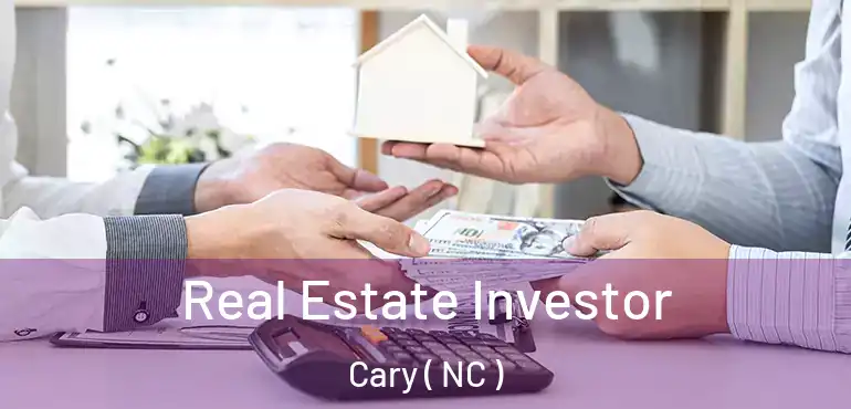  Real Estate Investor Cary ( NC )
