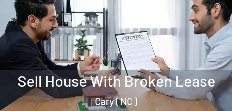  Sell House With Broken Lease Cary ( NC )