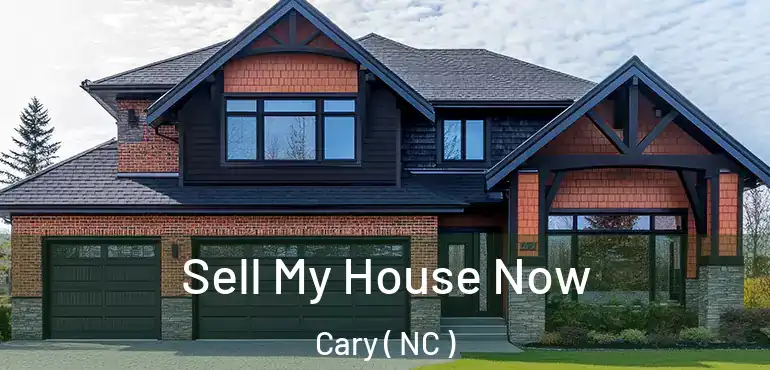  Sell My House Now Cary ( NC )