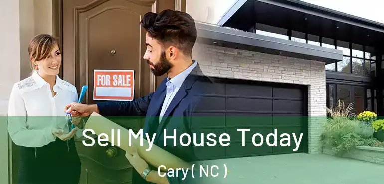  Sell My House Today Cary ( NC )