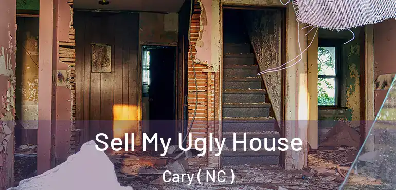  Sell My Ugly House Cary ( NC )