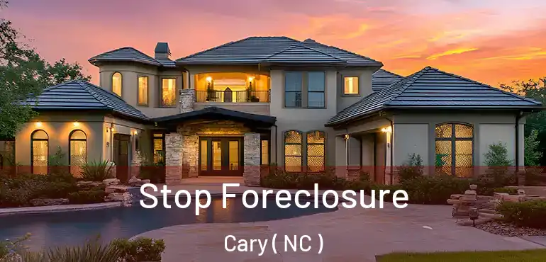 Stop Foreclosure Cary ( NC )